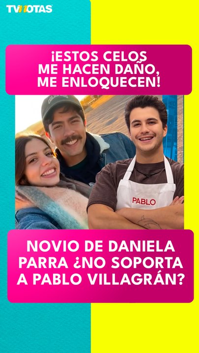 Diego Hopster admite que sintió celos del acercamiento entre Daniela Parra y Pablo Villagrán