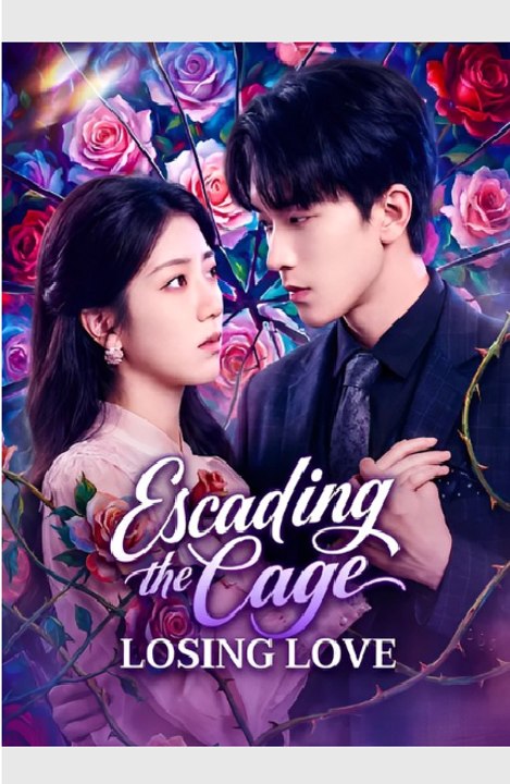 Escaping the Cage Losing Love-Drama FULL MOVIES ENGLISH SUB