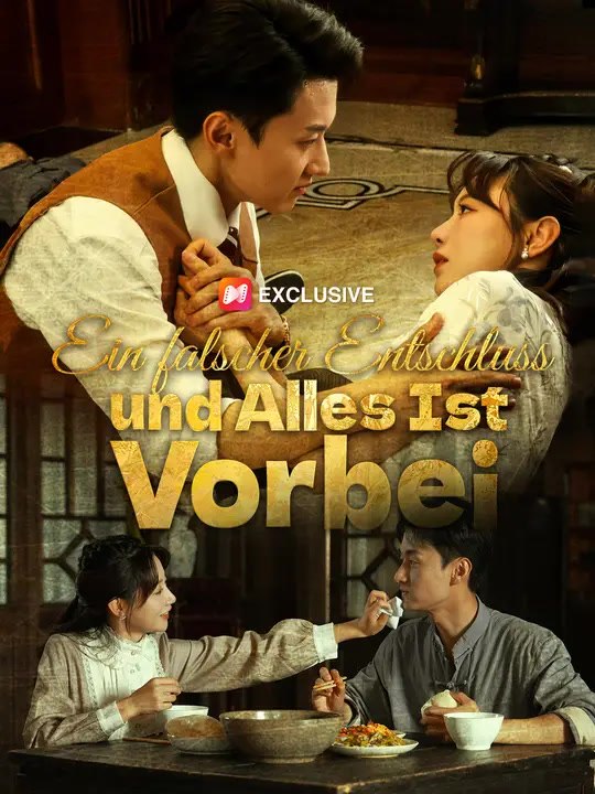 Ein falscher Entschluss, und Alles Ist Vorbei | Komplette Serie | Short Drama Deutsch