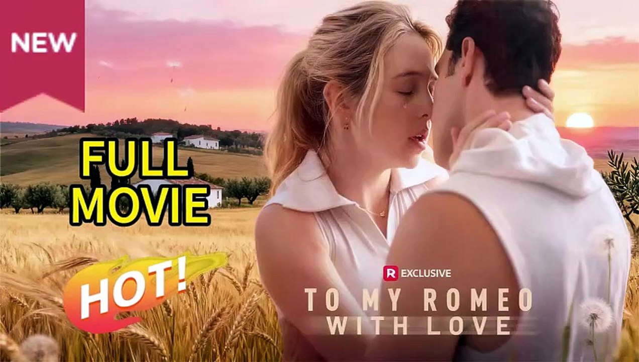 À mon Roméo, avec l'amour - Full HD #RS
