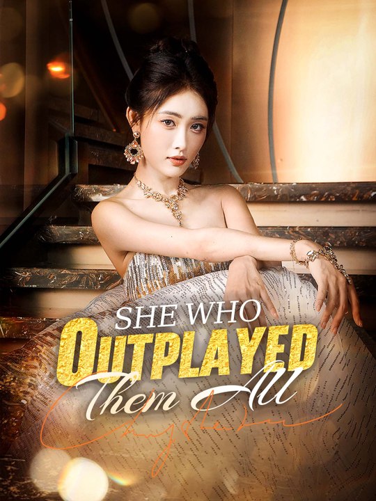 She Who Outplayed Them All Chinese Drama - Full HD #GS