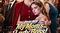 Fear Her, My Mom's the Lady Boss! | Short Drama Full HD 720p #ADB [Full Movie]