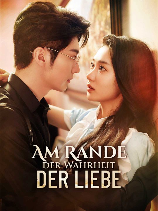 Am Rande der Wahrheit der Liebe Ganze Folge