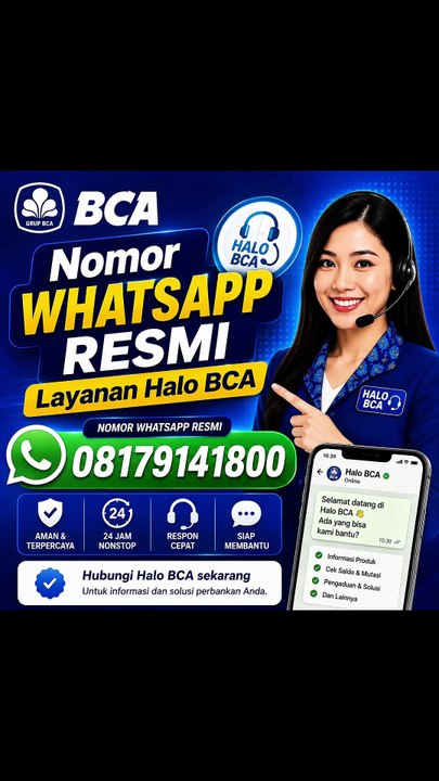 Apakah Layanan Halo BCA 24 Jam? Ini Dia nomor layanan BCA Call Center BCA Wa Cs BCA