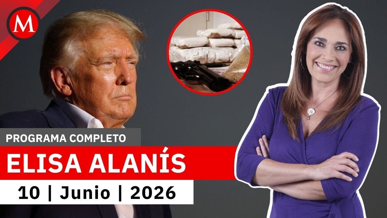 Ahora atacaremos a los cárteles por tierra: Donald Trump | Elisa Alanís, 10 de junio de 2026