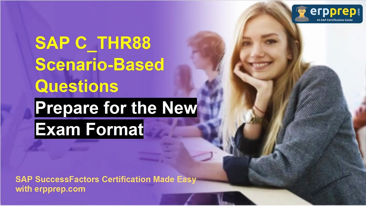 SAP C_THR88 Scenario Based Questions | Prepare for the New Exam Format