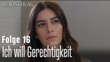 Ich will Gerechtigkeit-Herzschlag Folge 16