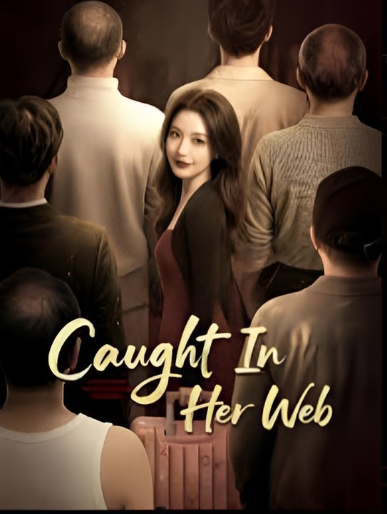 [Eng Sub]🔥Caught In Her Web-Drama FULL MOVIES ENGLISH SUB - Full Drama Episode | Full Drama Dailymotion #reelshort