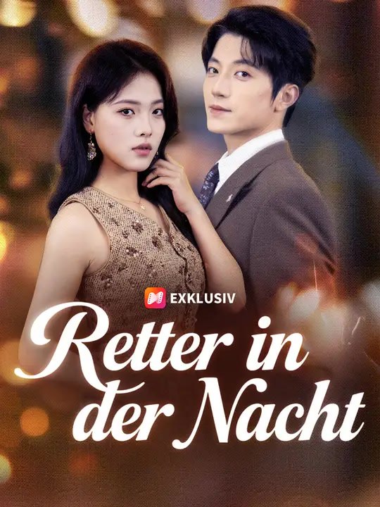 Retter in der Nacht | Komplette Serie | Short Drama Deutsch