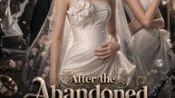 After the Abandoned Wedding, He Begged Me on His Knees - FULL