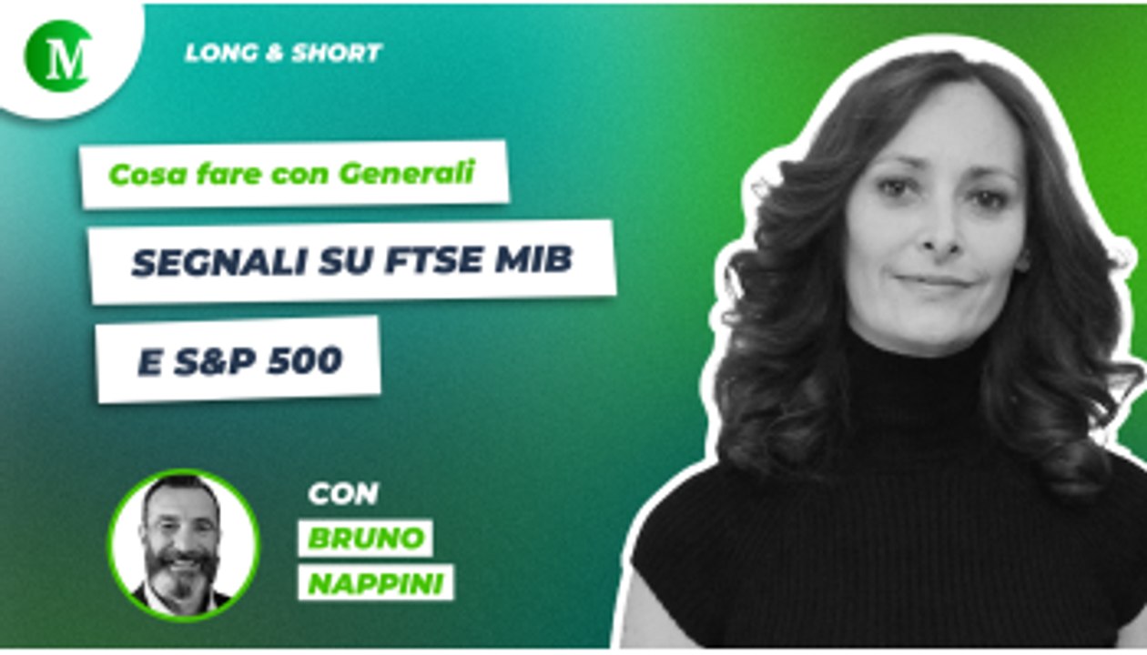 Cosa fare con Generali? Segnali su Ftse Mib e S&P 500