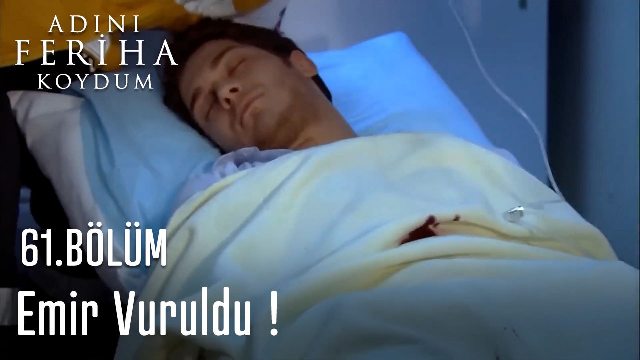 Emir Vuruldu - Adını Feriha Koydum 61.Bölüm