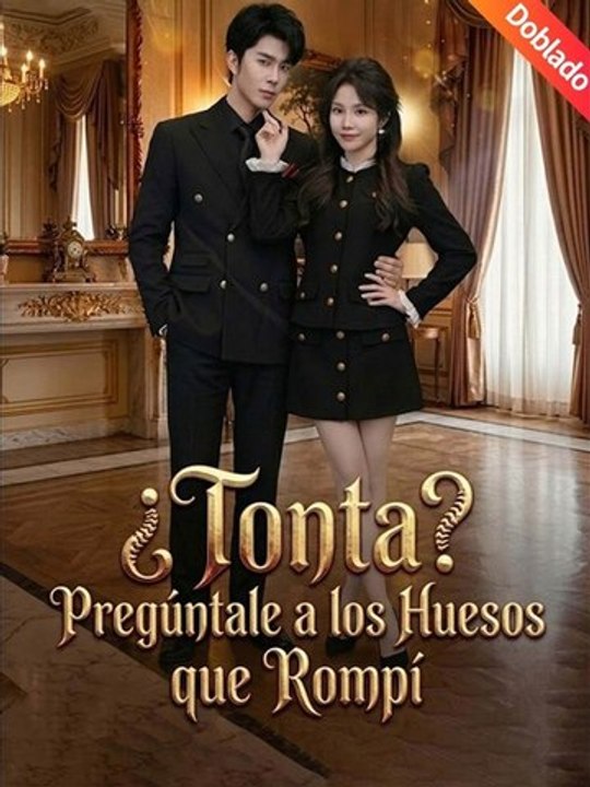 Doblado]🌸¿Tonta. Pregúntale a los Huesos que Rompí💗🔥 Completo En Español