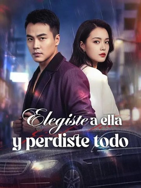 Elegiste a ella y perdiste todo | Serie Completa | Short Drama Español