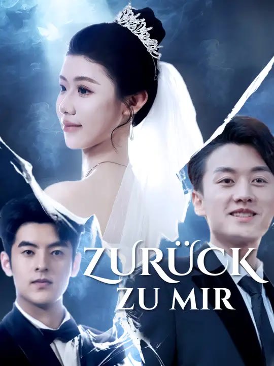 Zurück zu mir | Komplette Serie | Short Drama Deutsch