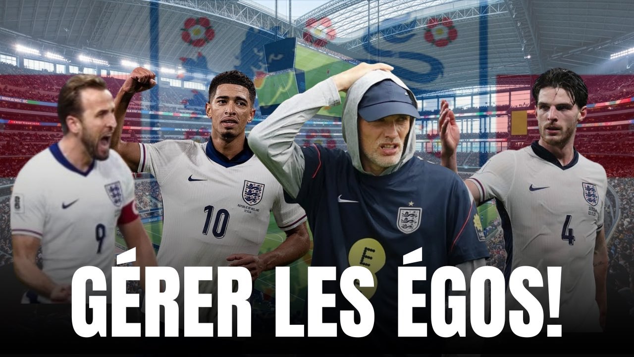 Angleterre : gérer les égos !