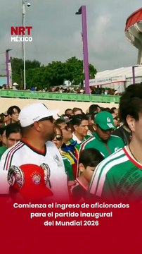Comienza el ingreso de aficionados para el partido inaugural del Mundial 2026