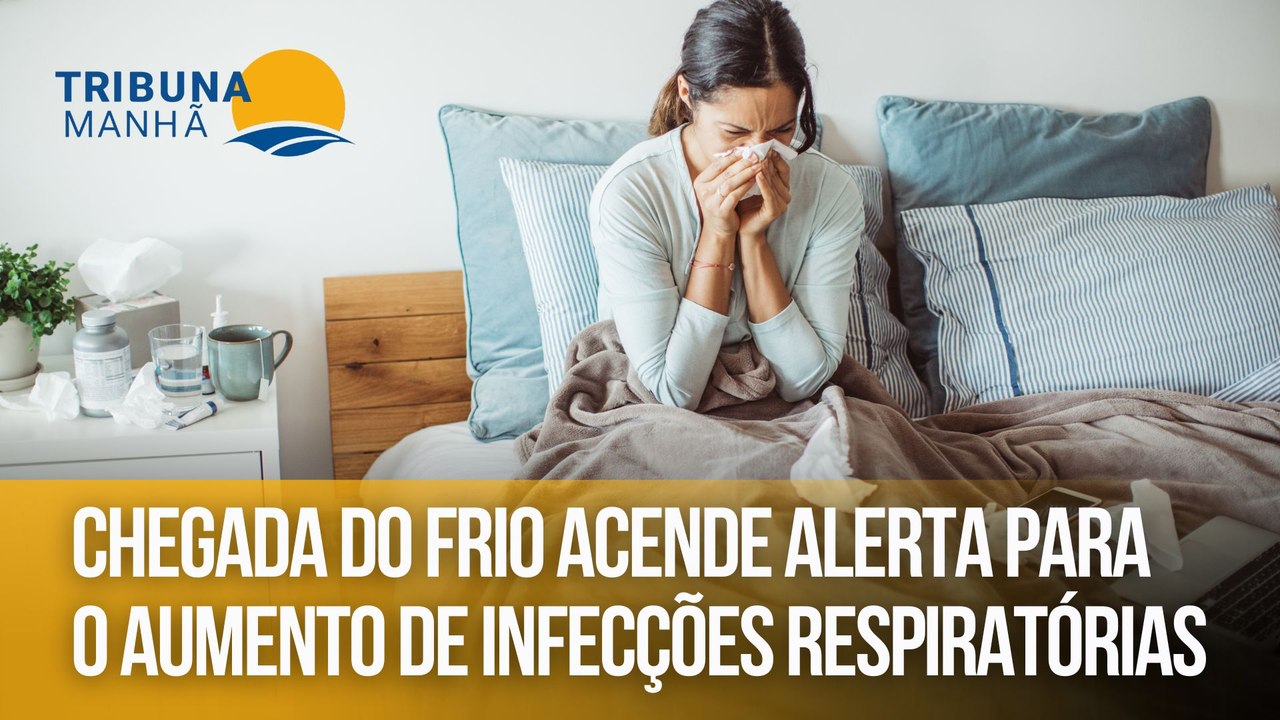 Chegada do frio acende alerta para o aumento de infecções respiratórias