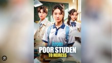 From Poor Studen to Heiress Chinese Drama - English Sub