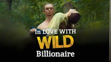 In Love With Wild Billionaire - Full Movies English Sub