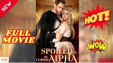 ❣️🍅💥  Spoiled by the Cursed Alpha FULL EPISODE