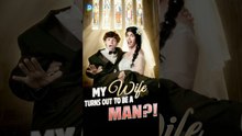 My Wife Turns Out to Be a Man! #shortfilm - Full Movies English Sub