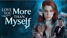 I Love You More Than Myself FULLMOVIE 2026 #englishsub