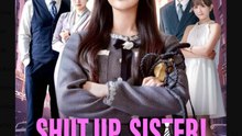Shut Up Sister This Life is Mine - Full Movies English Sub