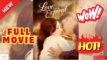 ❣️🍅💥 Love Expired Full Chinese Drama - ENGLISH SUB