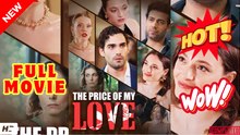 ❣️🍅💥 The Price Of My Love - FULL MOVIE