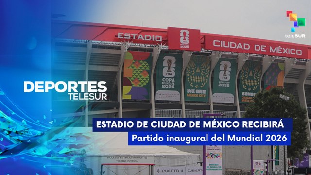 Deportes | Estadio de ciudad de México recibirá partido inaugural del Mundial 2026