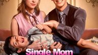 Single Mom, Billionaire'S Bride - Ep - FULL ✅
