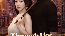 Through Lies and Loss Love Survives Drama Movies English Sub