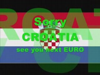 Good Bye CROATIA at EURO2008 said TURKEY