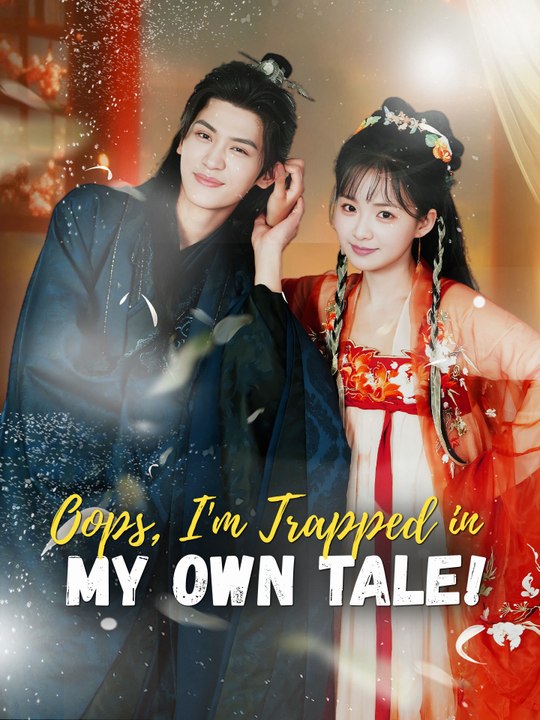 Oops, I'm Trapped in My Own Tale! | Full Series (69 eps) HD