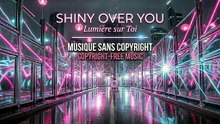 Shiny Over You [No Copyright Pop  Musique Libre de Droits]