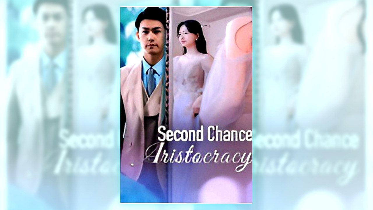 Second Chance Aristocracy | Watch Free