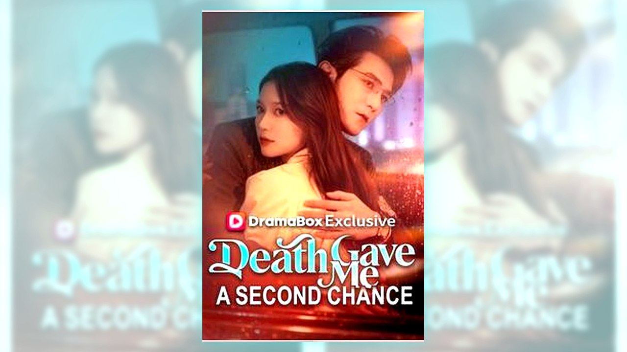 Death Gave Me a Second Chance | Watch Free