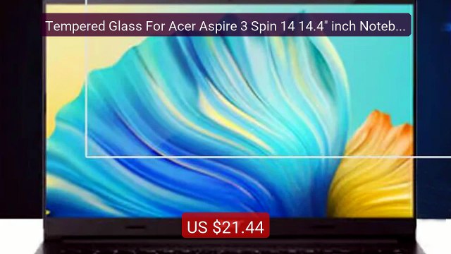 Tempered Glass For Acer Aspire 3 Spin 14 14.4 inch Notebook Temper... Top Rated 2026 | Buy Now!