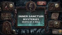 Inner Sanctum Mysteries - Death of a Doll (Old Time Radio Horror)