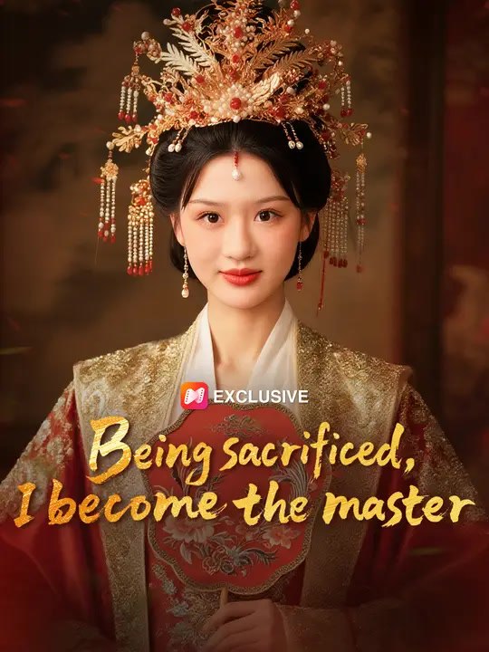 Being sacrificed, I become the master | Full Series | Short Drama English