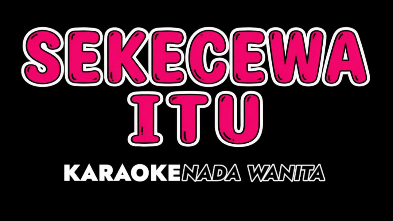 ANGGA CANDRA - Karaoke Nada Wanita [ SEKECEWA ITU ]