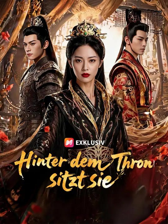 Hinter dem Thron sitzt sie | Komplette Serie | Short Drama Deutsch