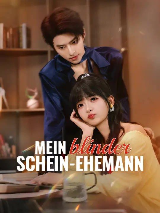 Mein blinder Schein-Ehemann | Komplette Serie | Short Drama Deutsch