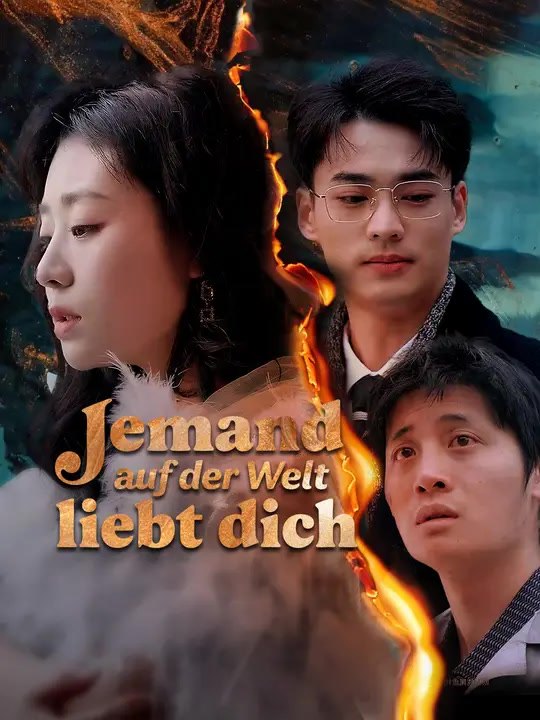 Jemand auf der welt liebt dich | komplette serie | short drama deutsch