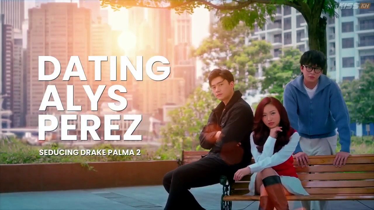 Ep.1 - Dating Alys Perez - English Sub [Full Movie]