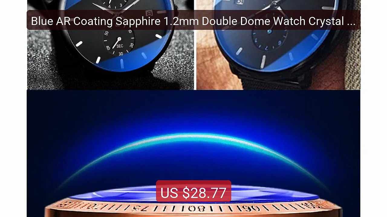 Blue AR Coating Sapphire 1.2mm Double Dome Watch Crystal 28mm ... -- Hot Deal 2026 | Limited Offer!