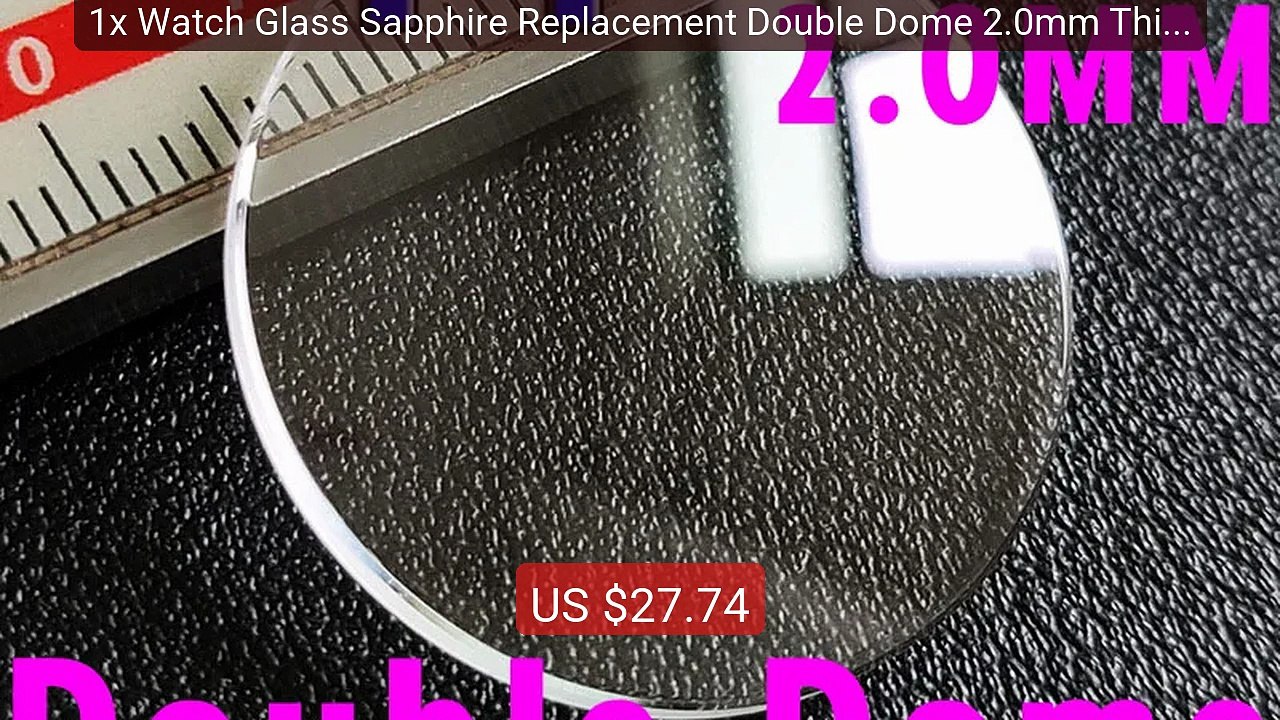 1x Watch Glass Sapphire Replacement Double Dome 2.0mm Thick in Diam... -- Top Rated 2026 | Buy Now!