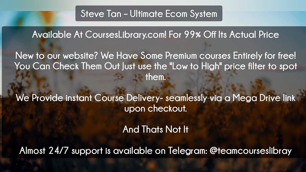 (Courseslibrary.com)Steve Tan – Ultimate Ecom S...