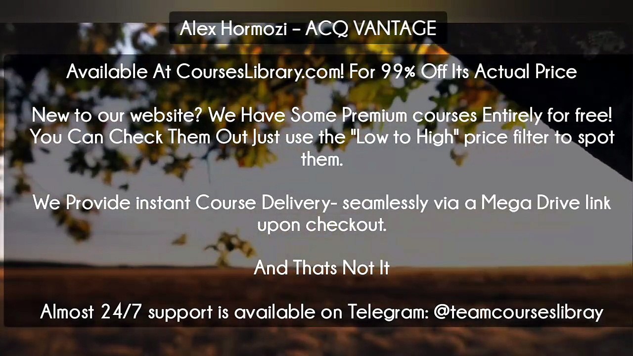 (Courseslibrary.com)Alex Hormozi – ACQ VANTAGE